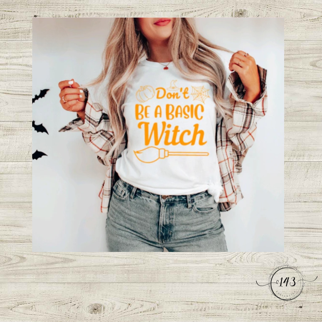 Don't Be A Basic Witch