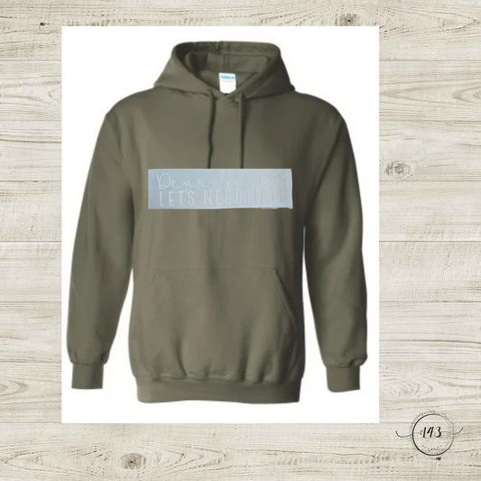Dear Santa Let's Negotiate Hoodie