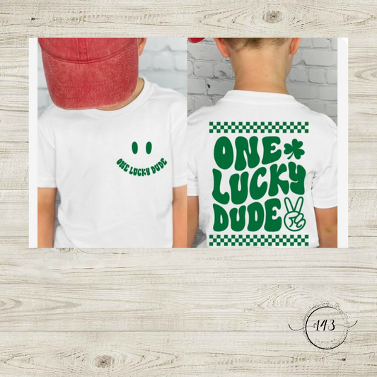 One Lucky Dude Front and Back