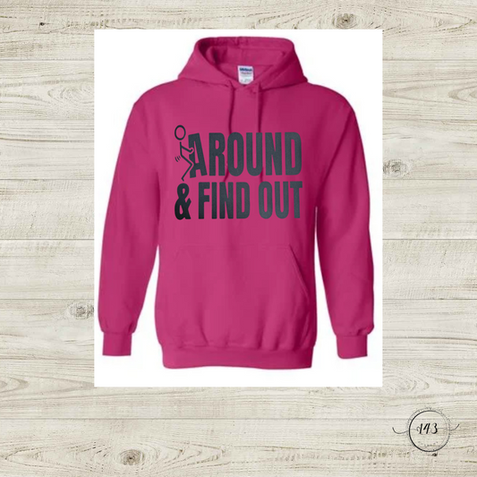 F Around and Find Out Hoodie