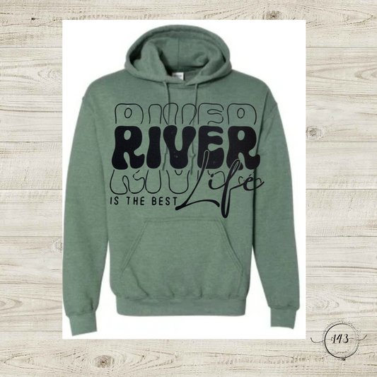 River Life is the Best Life Hoodie